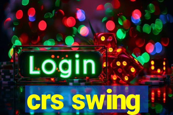crs swing